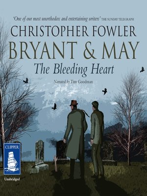 cover image of Bryant & May and the Bleeding Heart